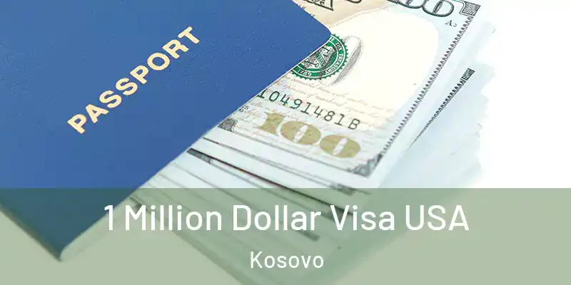  1 Million Dollar Visa USA Kosovo