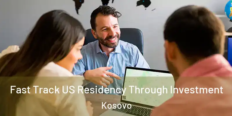  Fast Track US Residency Through Investment Kosovo