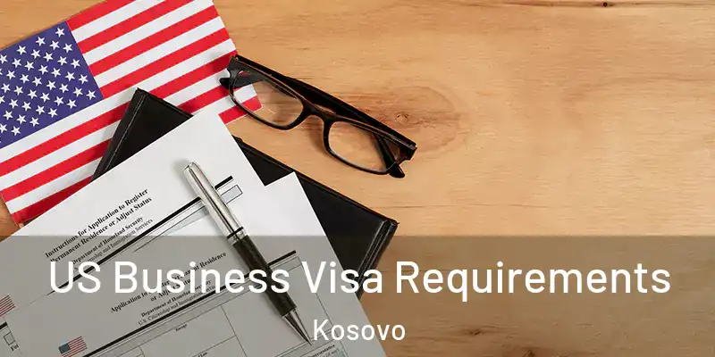  US Business Visa Requirements Kosovo