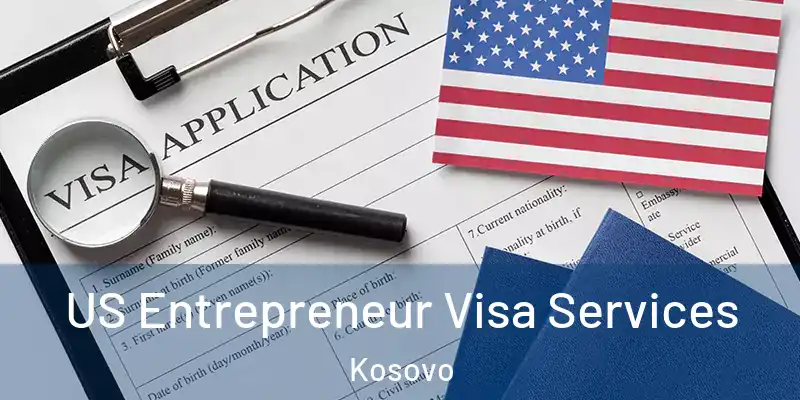  US Entrepreneur Visa Services Kosovo