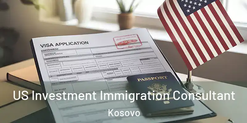  US Investment Immigration Consultant Kosovo
