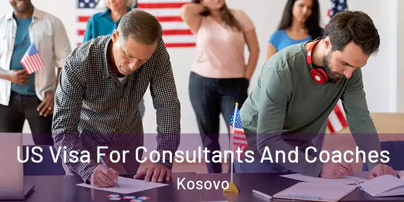  US Visa For Consultants And Coaches Kosovo