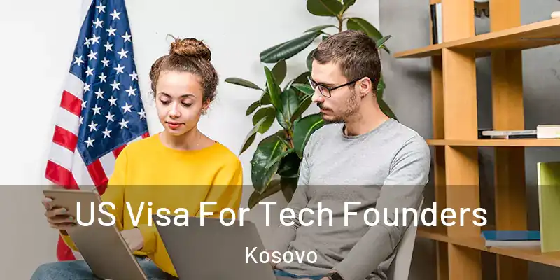  US Visa For Tech Founders Kosovo