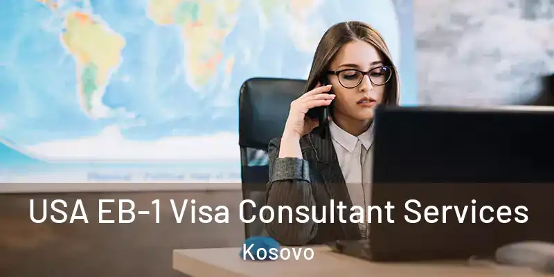  USA EB-1 Visa Consultant Services Kosovo